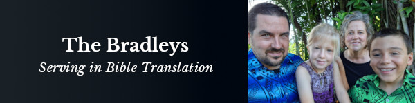 The Bradleys - Serving in Bible Translation